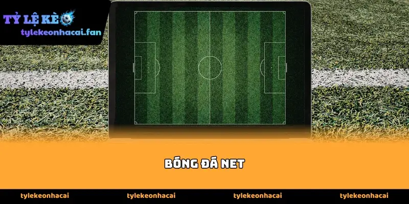 Ưu điểm nổi bật nhất của bóng đá net chính là khả năng truyền tải tỷ số trực tiếp