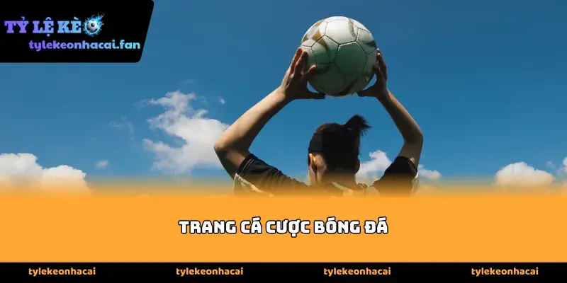 Các tiêu chí đánh giá Trang cá cược bóng đá chất lượng